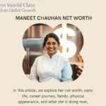 maneet chauhan net worth